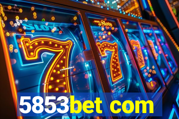 5853bet com